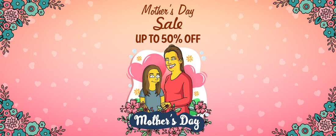 Mother's Day 2024 SALE Live Now